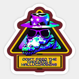 Don't Feed the Pimp Gator Hallucinogens - Trippy Pimp Alligator Sticker